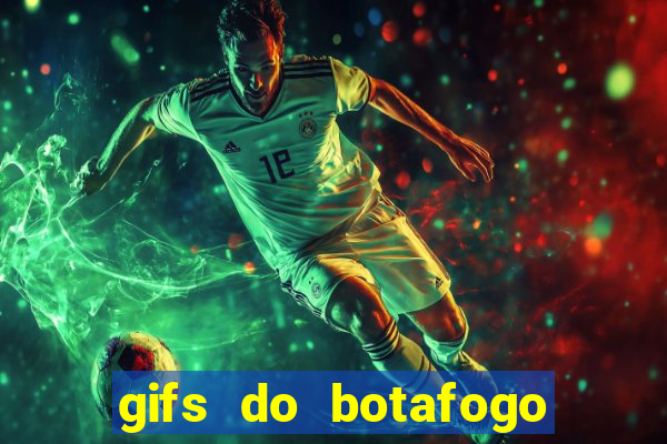 gifs do botafogo para whatsapp